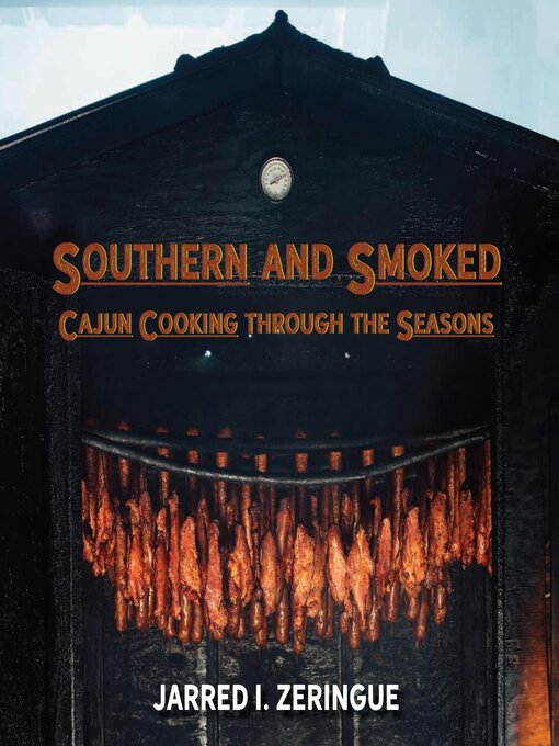 Title details for Southern and Smoked by Jarred I. Zeringue - Wait list